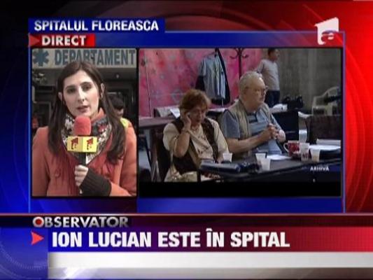 UPDATE / Maestrul Ion Lucian, internat de urgenta in spital