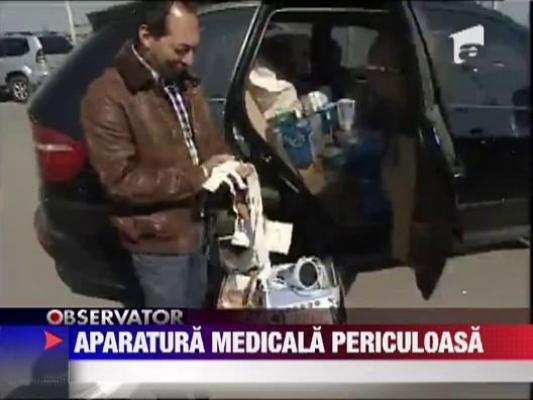 Aparatura medicala periculoasa