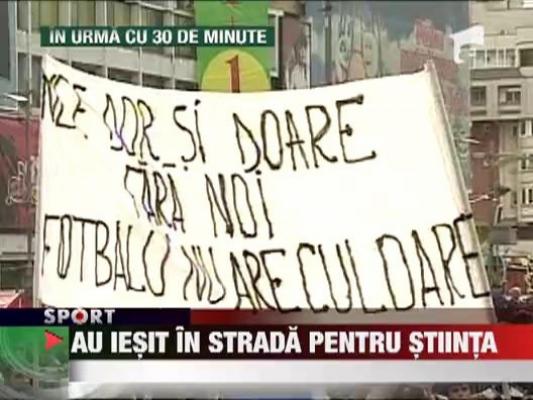 Suporterii Stiintei au iesit in strada