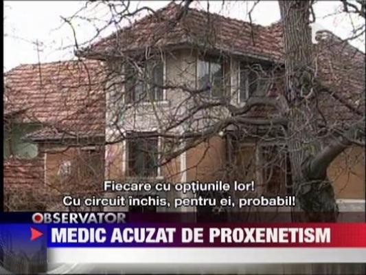 Medic cercetat pentru proxenetism