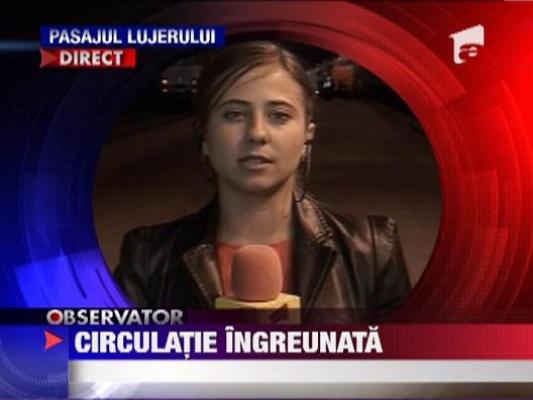 Circulatia prin pasajul Lujerului blocata