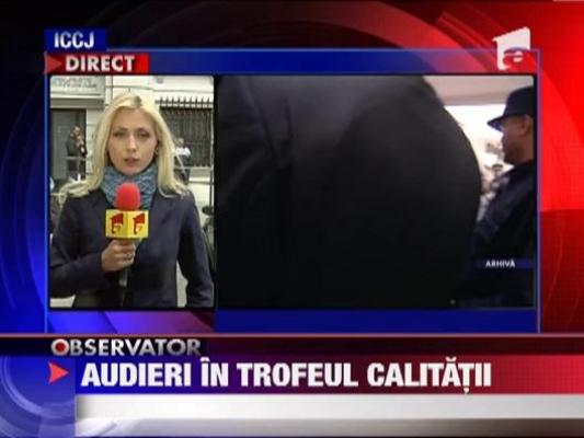 Audieri in dosarul Trofeul Calitatii