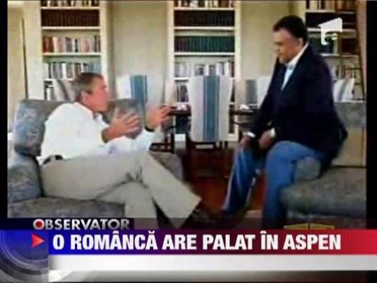 O romanca are palat la Aspen