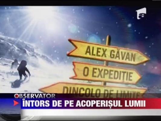 Alpinistul Alex Gavan s-a intors de pe acoperisul lumii