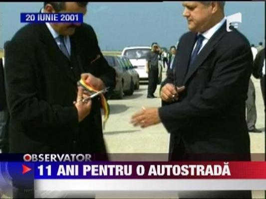 Se implinesc 11 ani de la inceperea lucrarilor la autostrada Bucuresti-Constanta