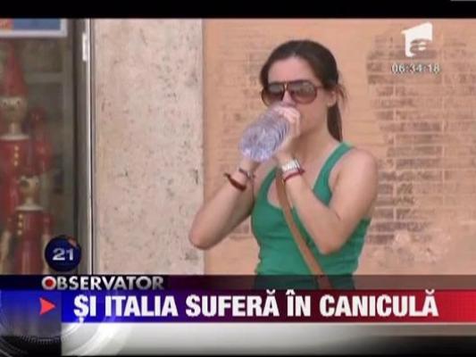 Italia sufera din cauza caniculei