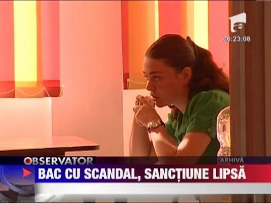 BAC cu scandal, sanciune lipsa