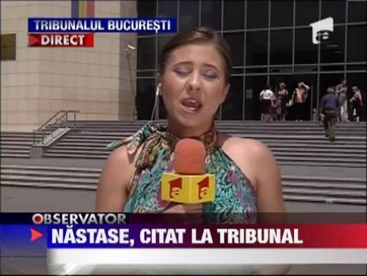 Adrian Nastase, citat la Tribunalul Bucuresti