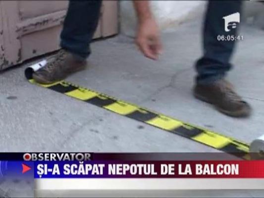 Si-a scapat nepotul de la balcon