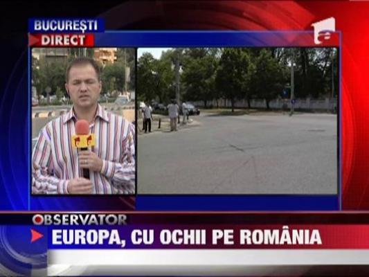 Europa, cu ochii pe Romania