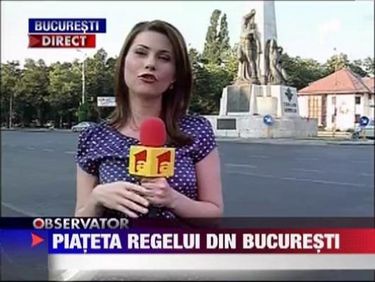 O piateta din Bucuresti va purta numele Majestatii Sale, Regele Mihai