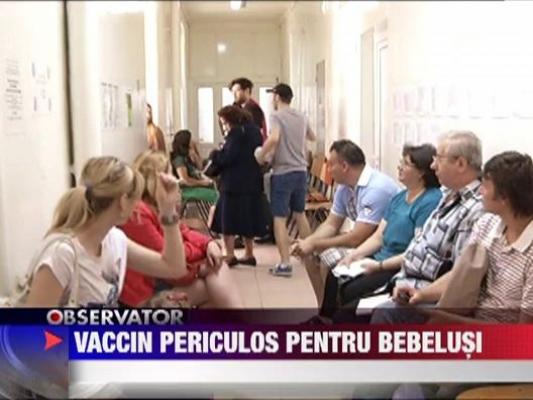 Vaccin periculos pentru bebelusi