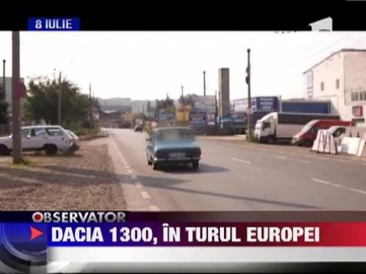 Batrana Dacie 1300 a facut turul Europei