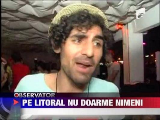 Pe litoral nu doarme nimeni