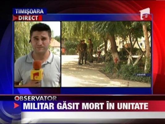 Militar gasit mort in unitate