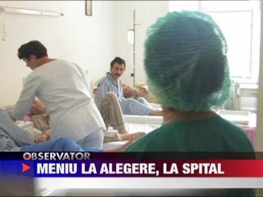 Meniu la alegere, la spital