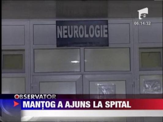 Ion Mantog, internat de urgenta la spital