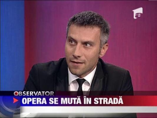 Opera se muta in strada