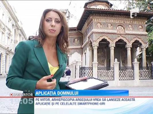 Arhiepiscopia Argesului a binecuvantat o aplicatie care le aduce rugaciuni enoriasilor pe smartphone