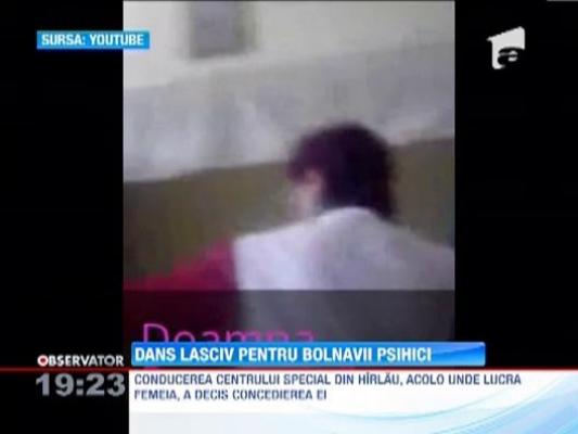 Dans lasciv pentru bolnavii psihici
