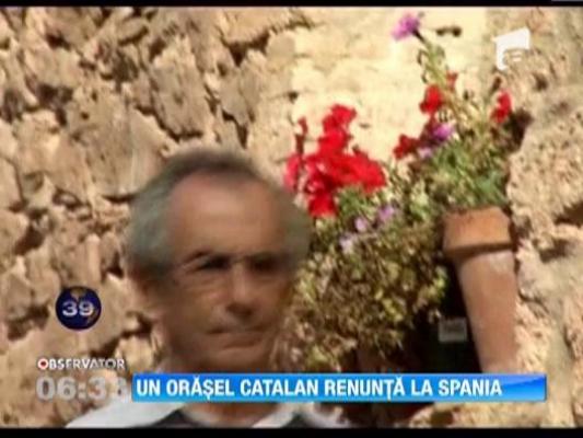 Un orasel din Catalonia renunta la Spania