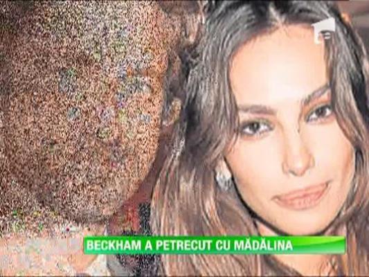 David Beckham a petrecut cu Madalina Ghenea