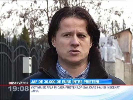Jaf de 30.000 de euro intre prieteni