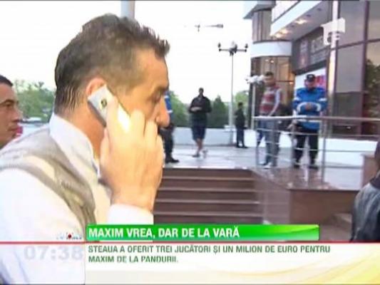 Maxim vrea la Steaua, dar de la vara