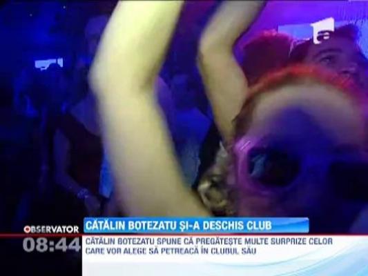 Catalin Botezatu si-a deschis club