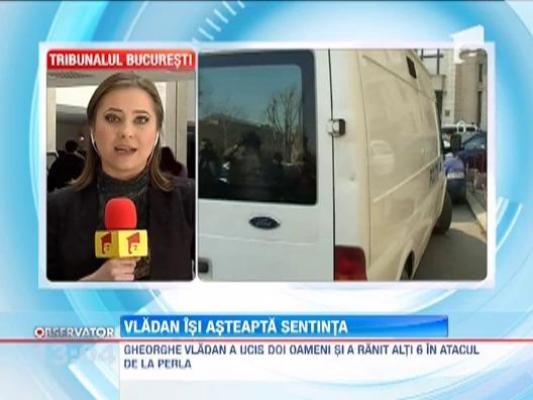 Gheorghe Vladan, atacatorul de la coaforul Perla, va afla astazi daca va fi condamnat pe viata