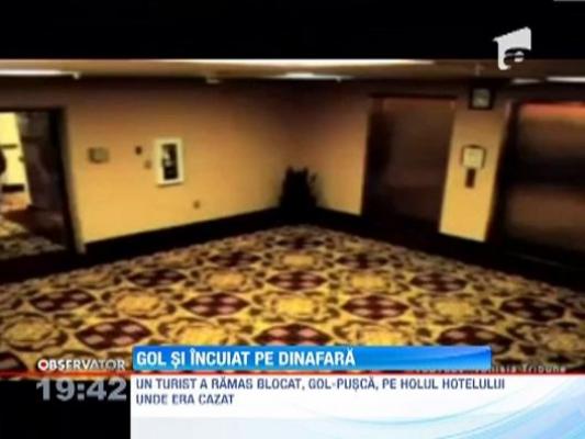 Un turist a ramas blocat, gol-pusca, pe holul hotelului unde era cazat