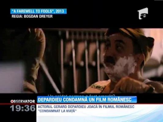 Gerard Depardieu, nemultumit de finalul peliculei romanesti "Condamnat la viata"