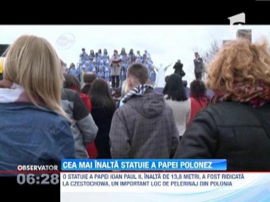 Cea mai inalta statuie a Papei Ioan Paul al II-lea, inaugurata in Polonia