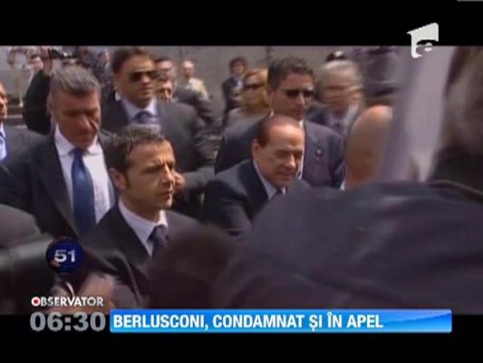 Curtea de Apel din Milano a confirmat condamnarea lui Silvio Berlusconi la patru ani de inchisoare