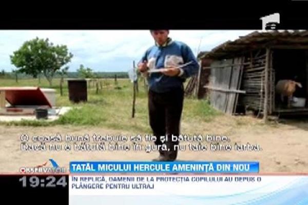 Tatal micului Hercule ameninta din nou
