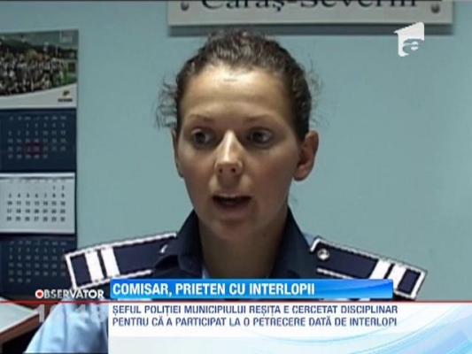 Comandantul Politiei din Resita, prieten cu interlopii din oras