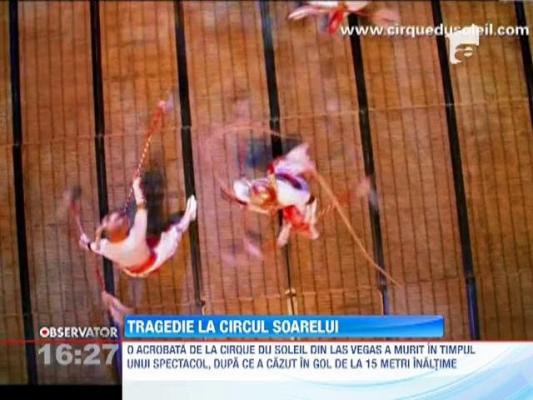 Cirque du Soleil: O acrobata a murit dupa ce a cazut de la 15 metri inaltime