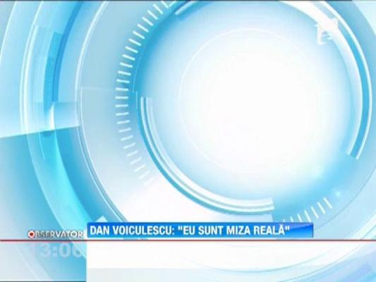Dan Voiculescu : "Eu sunt miza reala"