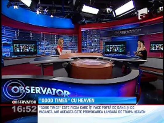 Trupa Heaven, videoclip pentru melodia "Good Times"