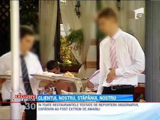 "Clientul nostru, stapanul nostru", incepe sa fie practica si prin restaurantele romanesti