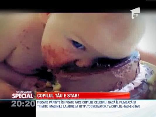 OBSERVATOR SPECIAL! Copilul tau e star!