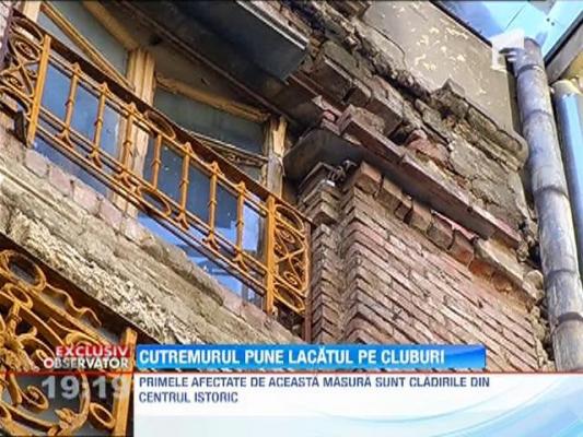 Cutremurul pune lacatul pe cluburile din Centrul Vechi al Capitalei