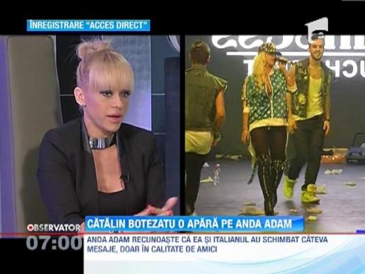 Catalin Botezatu o apara pe Anda Adam in scandalul cu italianul Marco Pisani