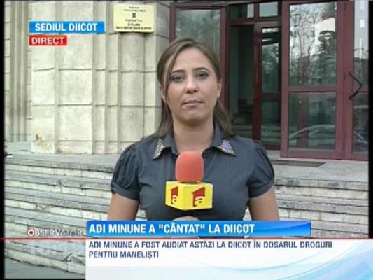 Adi Minune, audiat in dosarul "Droguri pentru manelisti"