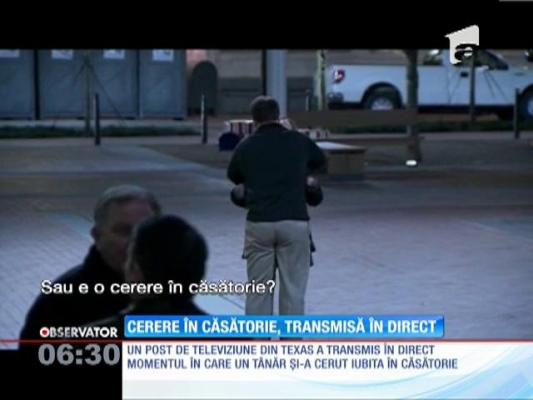 Cerere în căsătorie, transmisă în direct în Texas