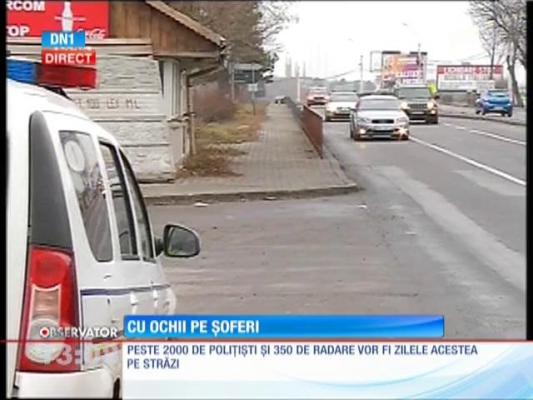 Poliția este cu ochii pe șoferi. Controale și radare pe șosele