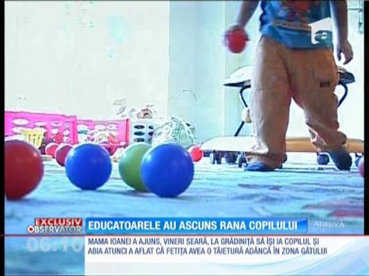 Educatoarele de la grădinița unde un copil s-a tăiat au fost AUDIATE