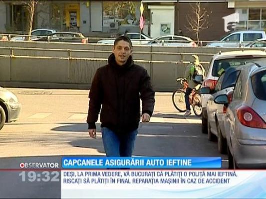 Capcanele asigurării auto ieftine