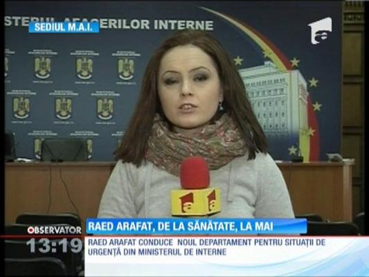 Raed Arafat conduce noul departament pentru situații de urgență din Ministerul de Interne