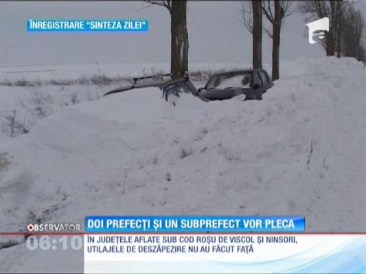 Doi prefecţi şi un subprefect vor fi demişi pentru că n-au făcut faţă situaţiei!